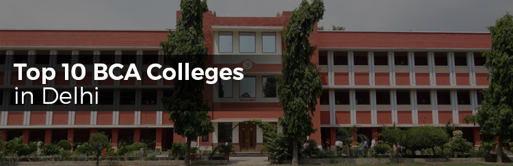 Top 10 BCA Colleges In Delhi