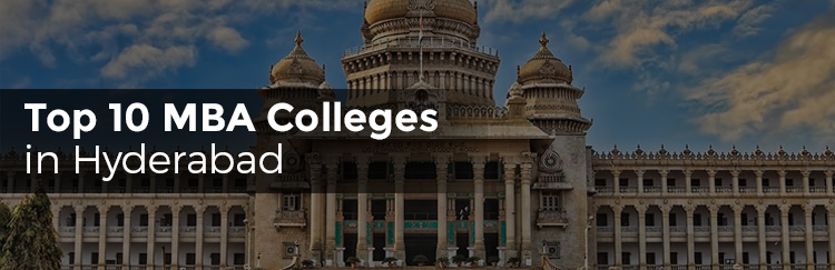 Top 10 MBA Colleges In Hyderabad