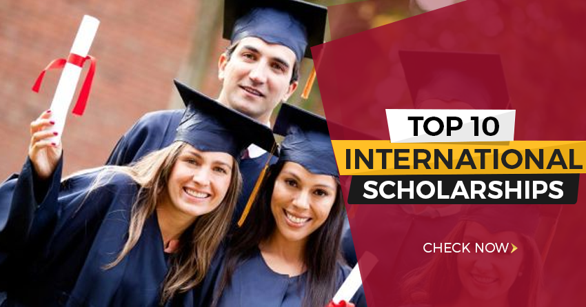 Top 10 International scholarships
