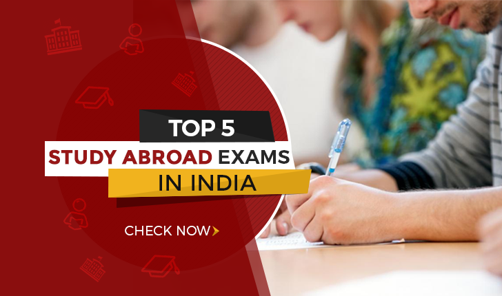 Top 5 Study Abroad Exams in India
