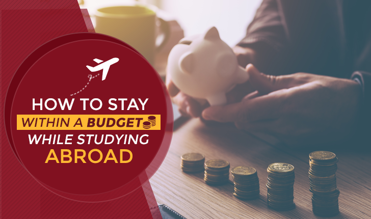 How to Stay Within a Budget When Studying Abroad